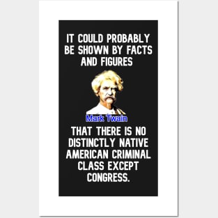 Mark Twain Quote Facts Figures Criminal Class Congress Posters and Art